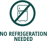 No refrigeration needed